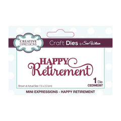 Creative Expressions Mini Expressions Die - Happy Retirement CEDME097