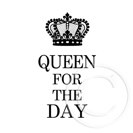 0108 E - Queen for the day