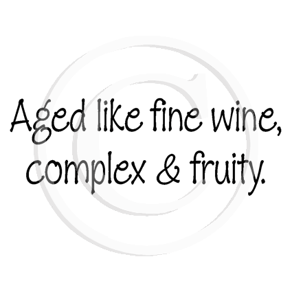 0191 B - Aged Like Fine Wine